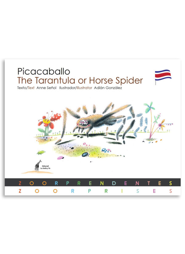 Picacaballo/The Tarantula or Horse Spider